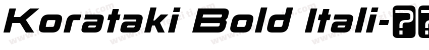 Korataki Bold Itali字体转换
